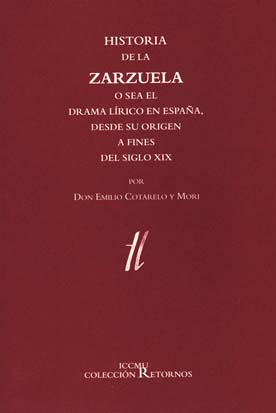 Historia de la zarzuela o sea el drama lírico en España, desde su origen a fines del siglo XIX
